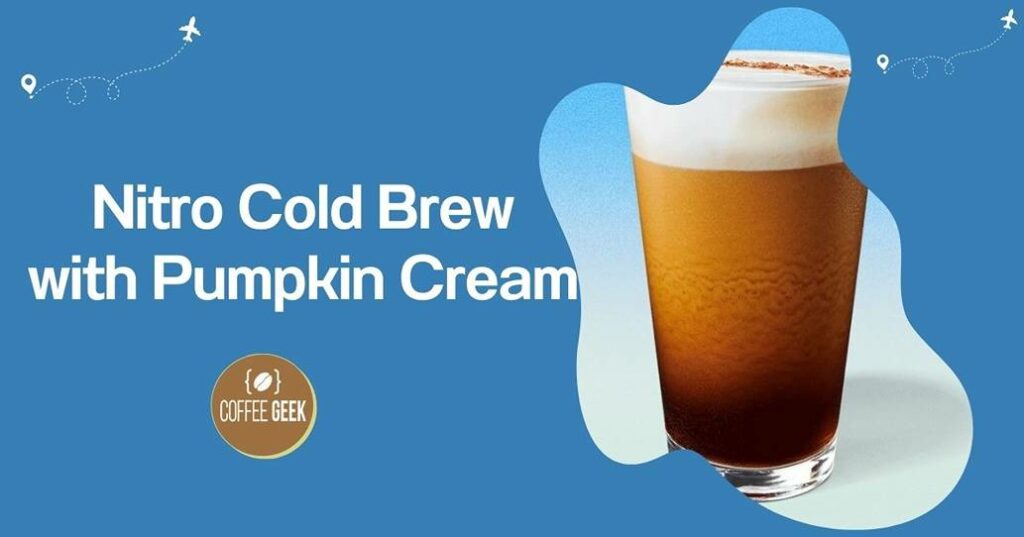 Nitro cold brew with pumpkin cream.