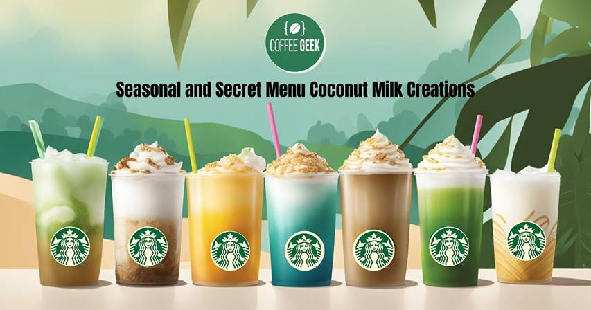 Starbucks seasonal and secret menu coconut milk frappes.