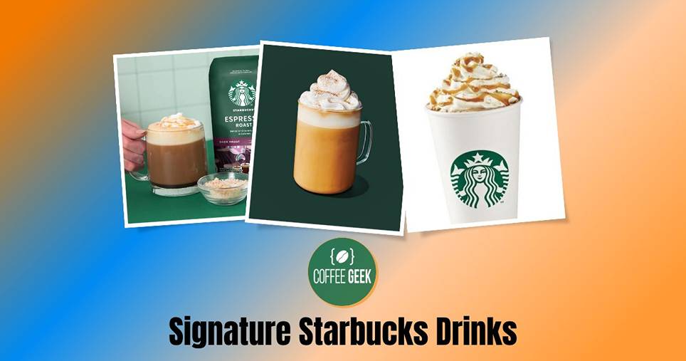 Starbucks signature starbucks drinks.