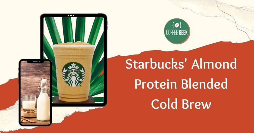 Starbucks almond protein blended cold brew.