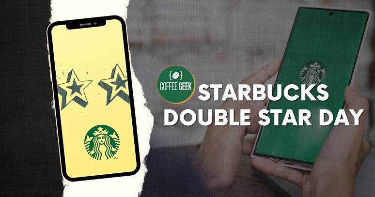 Starbucks double star day.