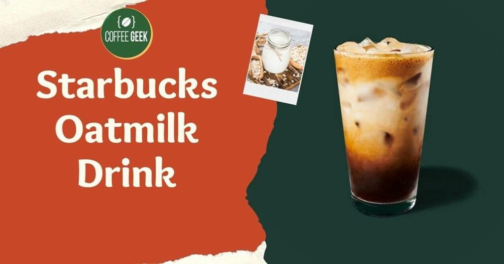 Starbucks oat milk drink.