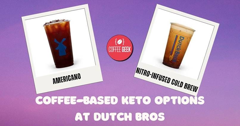 Coffee - based keto options at dutch bros.
