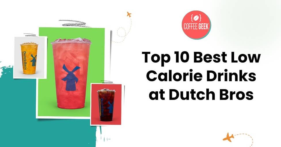 Low calorie drinks at dutch bros