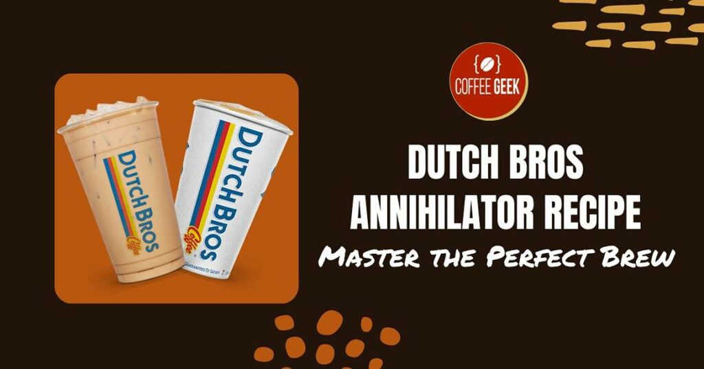 Dutch bros annihilator recipe