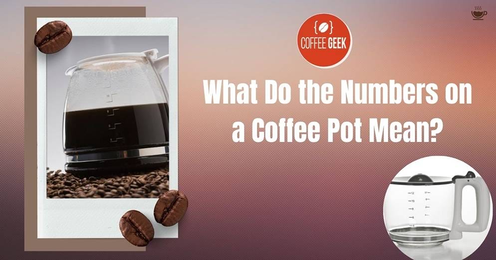 What do the numbers on a coffee pot mean